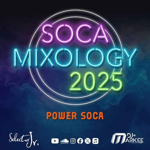 Stream Soca Mixology 2025 Power By Dj Markee Music Listen Online For