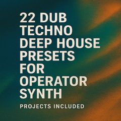 22 Dub-Techno chords for Operator synth