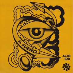 Alt8 - El Sueño Edit (FREE DOWNLOAD)
