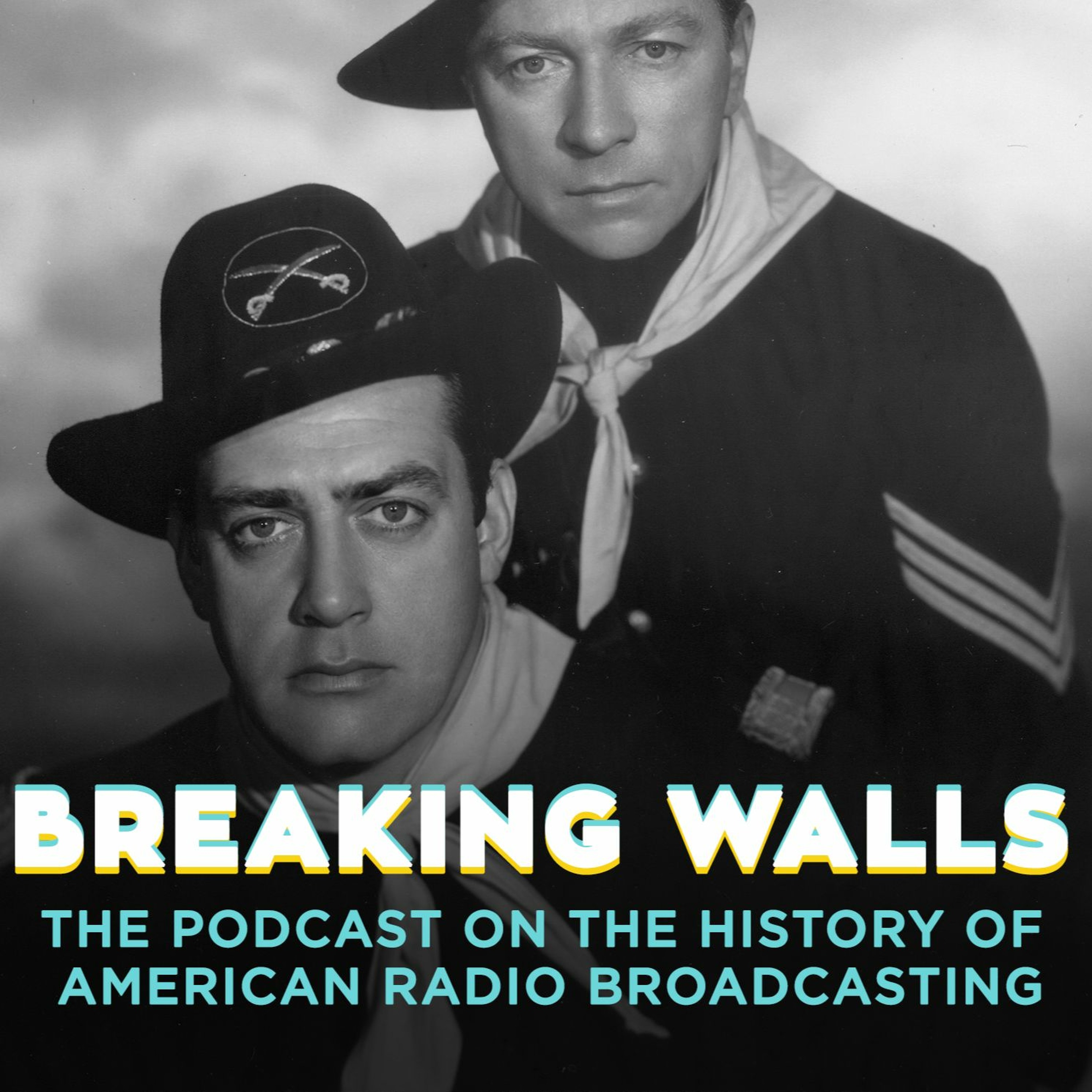 Breaking Walls: The Podcast on the History of American Network Radio Broadcasting