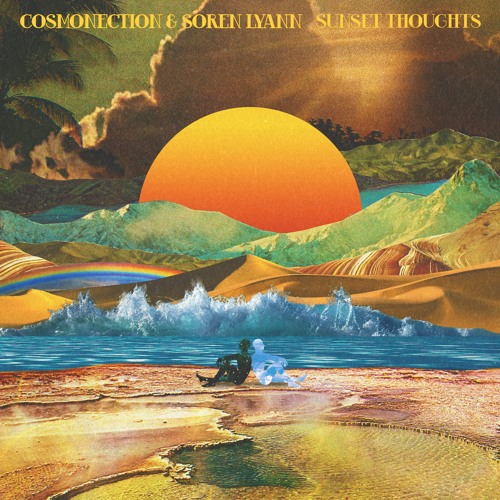 Cosmonection, Soren Lyann / Sunset Thoughts Cosmonection, Soren Lyann / Sunset Thoughts