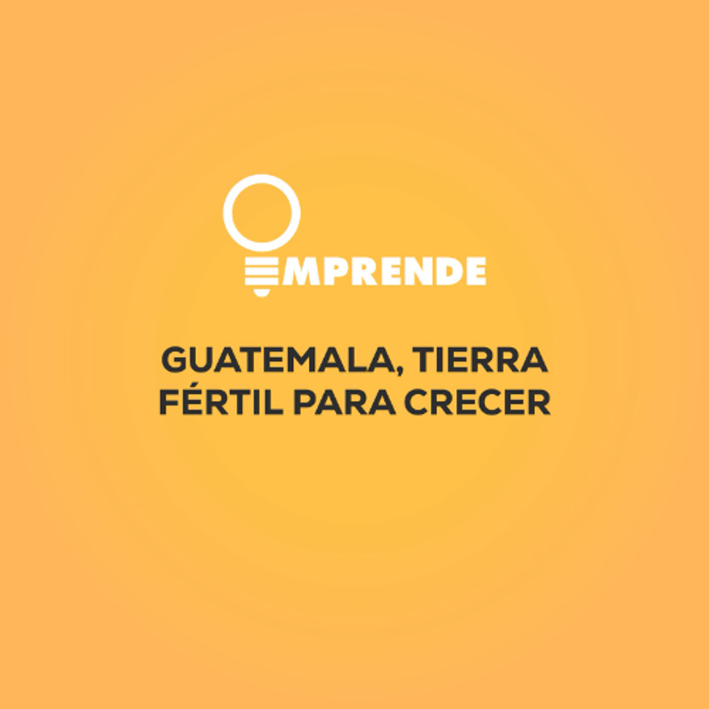 Emprende - Guatemala. Tierra fértil para crecer con Vicenzo Polito episode artwork