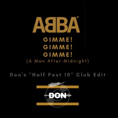 Gimme! Gimme! Gimme! (A Man After Midnight) [Don Club Edit] - ABBA