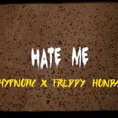 Hate Me Ft Freddy Honda