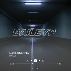 BAILEY P's November Mix [2022]