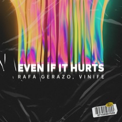 Rafa Gerazo - Even If It Hurts (With Vinife)