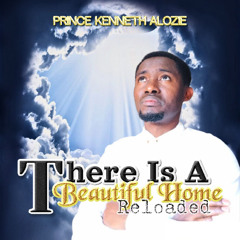There Is A Beautiful Home(Reloaded)