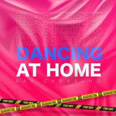 Ray C. - Dancing At Home