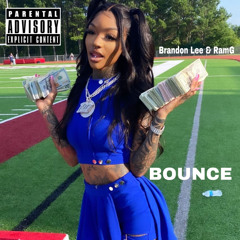 Brandon Lee & RamG- Bounce (Prod. Eli trill)