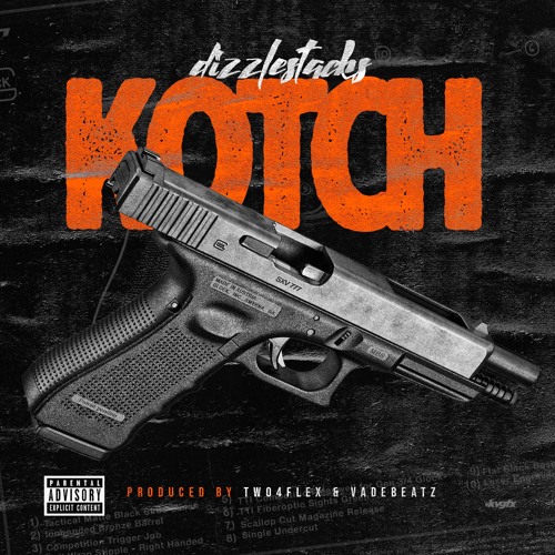 dizzlestacks - Kotch (Produced By Two4flex & VadeBeatz)