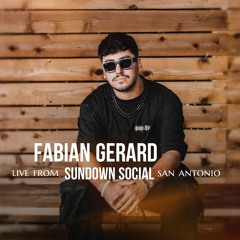 FABIAN GERARD LIVE FROM SUNDOWN SOCIAL