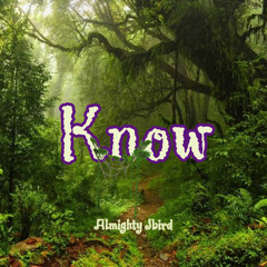 Almighty Jbird- Know (Prod By SupahcamOG)