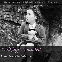 GET EBOOK 📩 Walking Wounded by  Anna Franklin Osborne,Amy Putt,GooseWing Publication