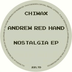 Andrew Red Hand - Nostalgia EP on Chiwax (Rawax), upcoming 2024