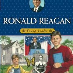GET EPUB KINDLE PDF EBOOK Ronald Reagan: Young Leader (Childhood of Famous Americans) by  Montrew Du