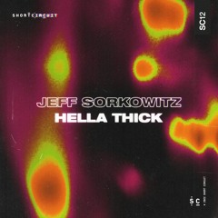 Jeff Sorkowitz - Hella Thick (Original Mix)