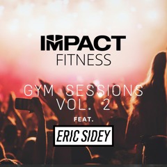 IMPACT FITNESS / GYM SESSIONS 2 - Eric Sidey