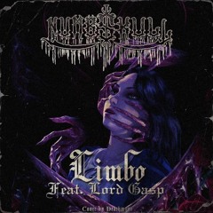 Limbo (feat. Lord Gasp) Prod. Numb$kull