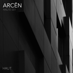 HAUT haute001 - Arcēn