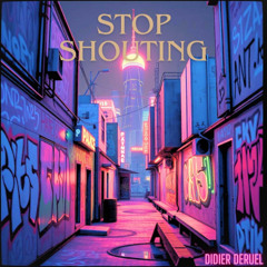 stop shouting