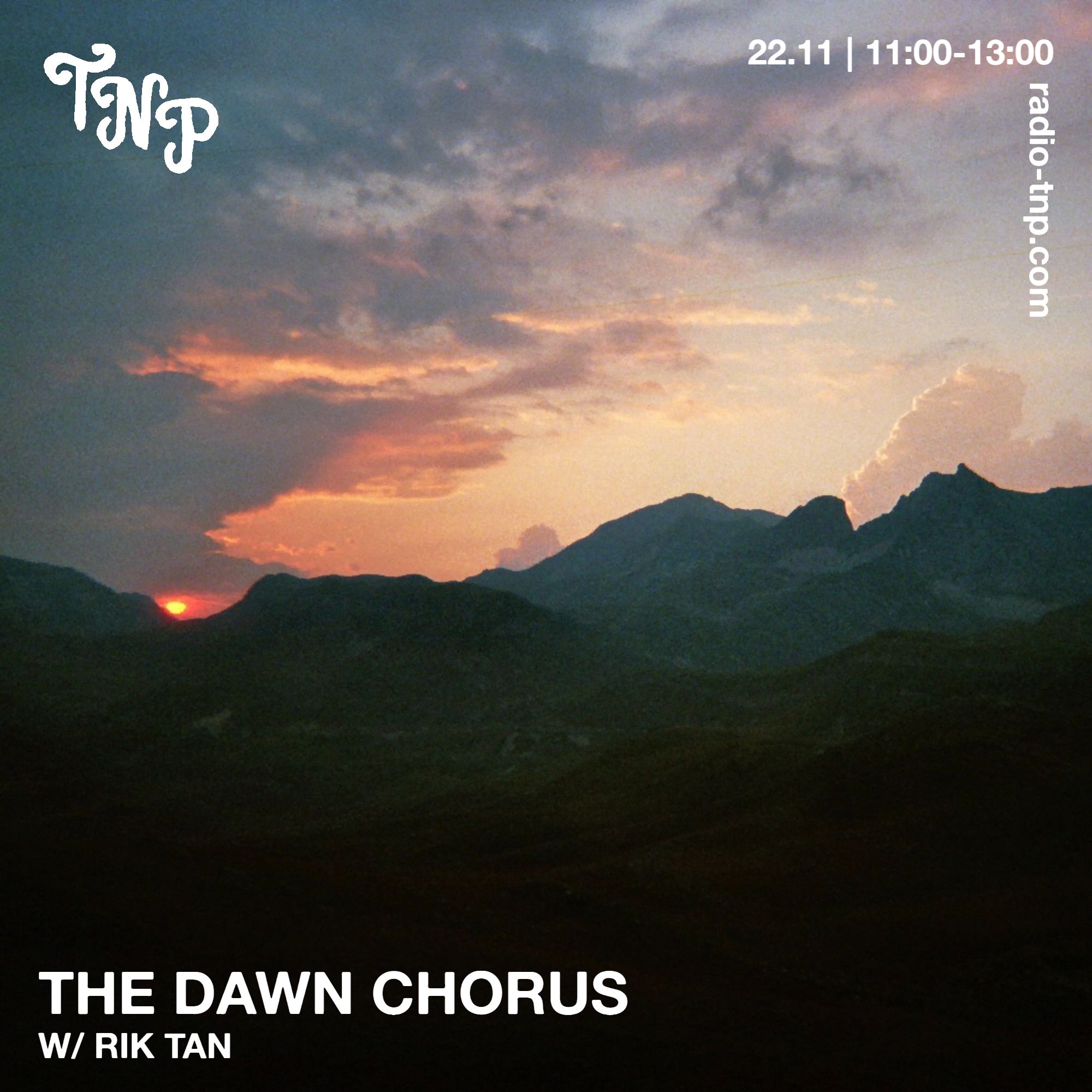 The Dawn Chorus w/ Rik Tan