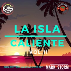 Mark Storm - La Isla Caliente Vol.11