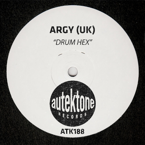 ATK188 - Argy (UK) "Drum Hex" (Preview)(Autektone Records)(Out Now)
