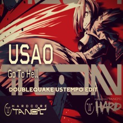 USAO - Go To Hell (Doublequake Ustempo Edit)