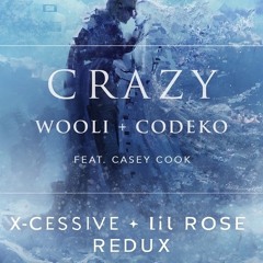 Listen to Wooli & Codeko - Crazy [feat. Casey Cook] (X-Cessive