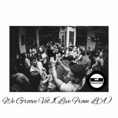 We Groove Vol. 1 Live From Los Angeles