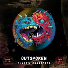 OUTSPOKEN - Chaotic Character
