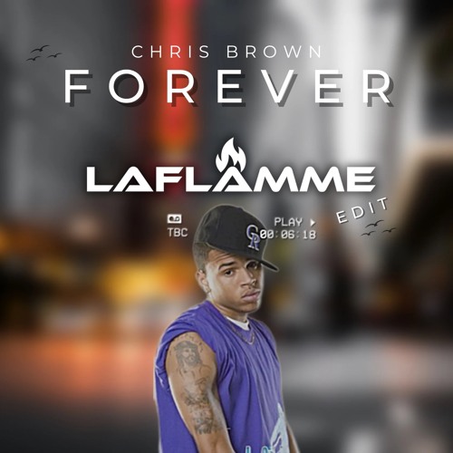 Chris Brown - Forever (LaFLAMME's 'Super Bass' Edit)
