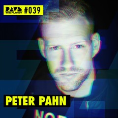 PETER PAHN @ RTP DJ Podcast #039