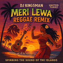 Meri Lewa X Cilavi Au (Island Reggae) DJ Kingsman Reggae