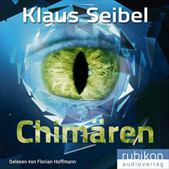 [ACCESS] PDF 🎯 Chimären: Science Force 1 by  Klaus Seibel,Florian Hoffmann,Rubikon A