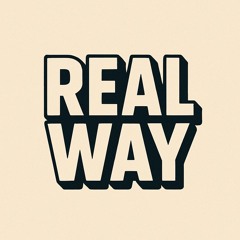 Real Way
