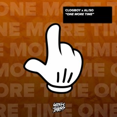 Clogboy x AL/SO - One More Time