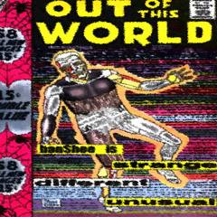 OUT OF THIS WORLD TYPE SOUNDS