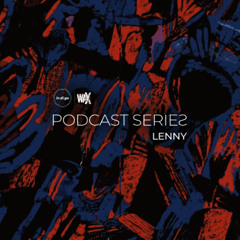 Lenny - in.di.go_waX Podcast #29