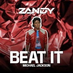 Beat It - Michael Jackson (ZANDY EDIT) | FREE DL
