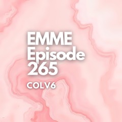 EMME Episode 265 - Playlist by COLV6