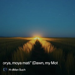 zorya,-moya-mati”-(dawn,-my-mother) 2.