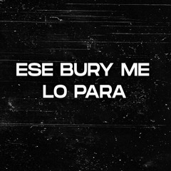 Ese Bury Me Lo Para ( Perreo ) - DJ Barott
