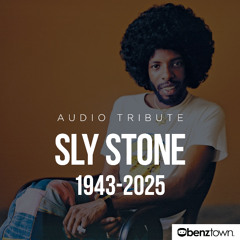 Sly Stone Benztown Audio Tribute