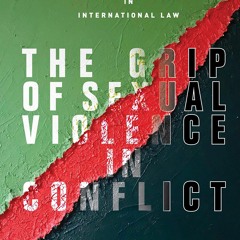 Read ebook [PDF] The Grip of Sexual Violence in Conflict: Feminist Interventions in