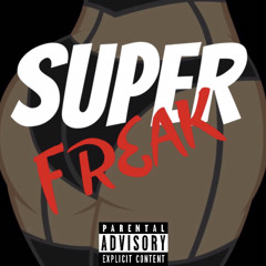 Super Freak ft. Bluestripant