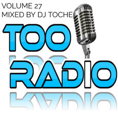 MIXTAPE TOO RADIO DJ TOCHE VOLUME 27