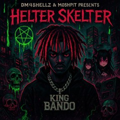 ＤＭ𝔣𝔬𝔯𝔡𝔞𝔰𝔥𝔢𝔩𝔩𝔷💀presents: Helter_Skelter/ANTI-VAMP [DOOM]
