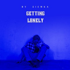 Getting Lonely (prod.siemka)