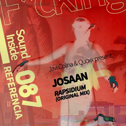 Josaan . RAPSIDIUM (Original Mix)